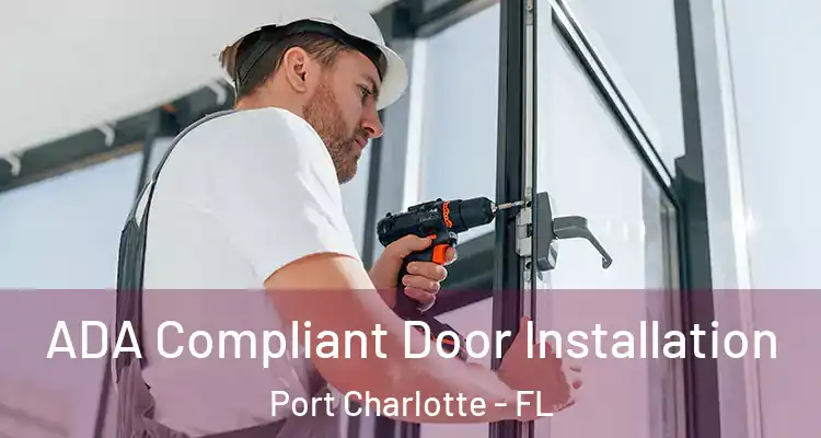  ADA Compliant Door Installation Port Charlotte - FL