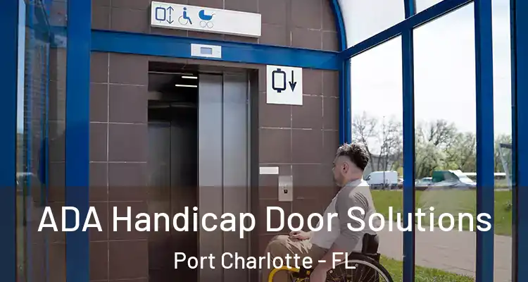  ADA Handicap Door Solutions Port Charlotte - FL