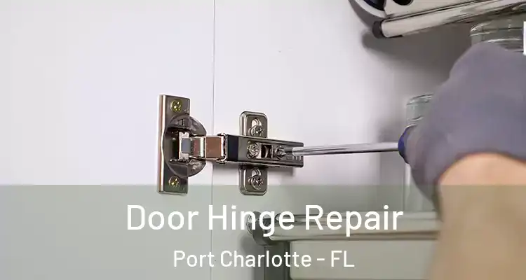  Door Hinge Repair Port Charlotte - FL