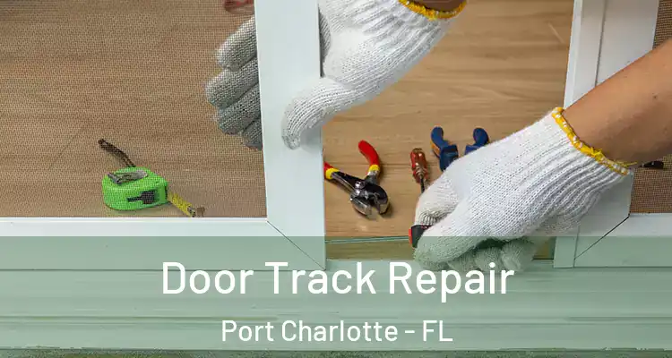  Door Track Repair Port Charlotte - FL