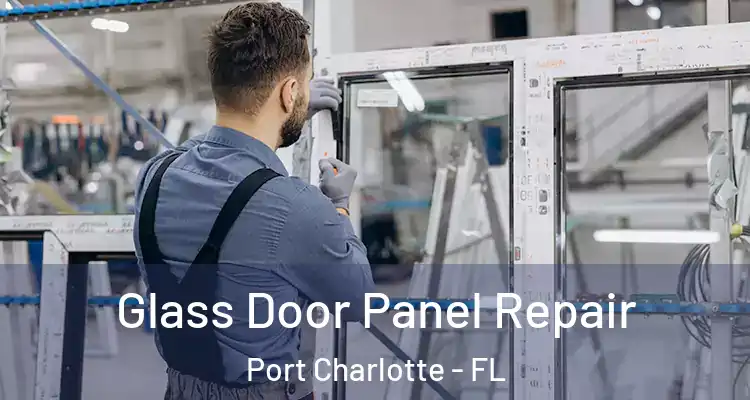  Glass Door Panel Repair Port Charlotte - FL