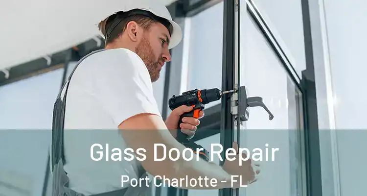  Glass Door Repair Port Charlotte - FL