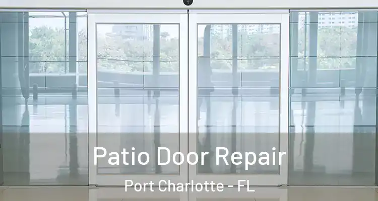  Patio Door Repair Port Charlotte - FL