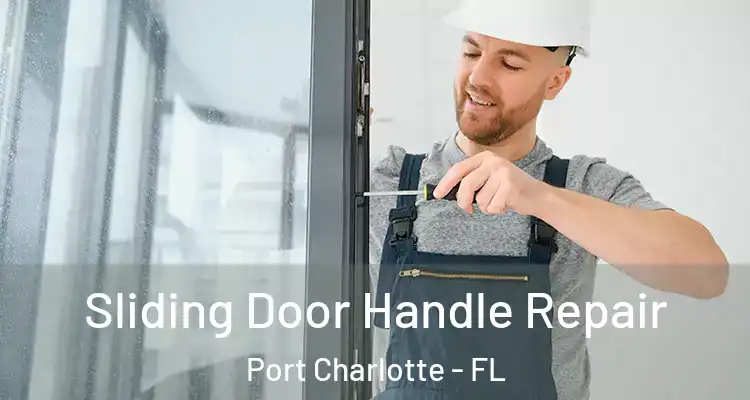  Sliding Door Handle Repair Port Charlotte - FL