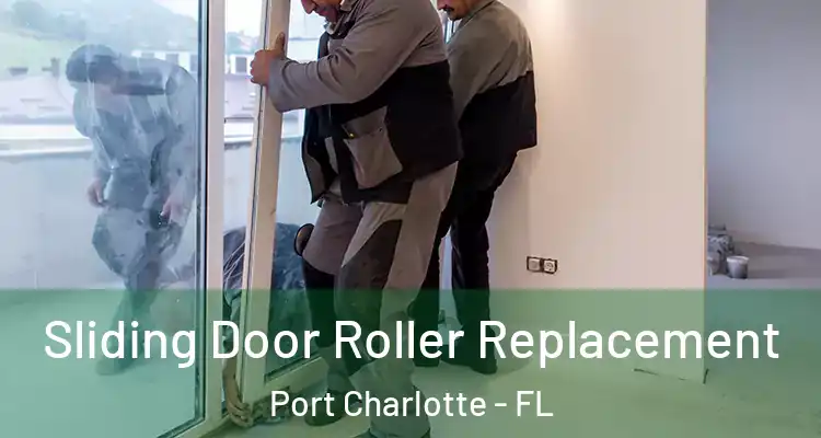  Sliding Door Roller Replacement Port Charlotte - FL