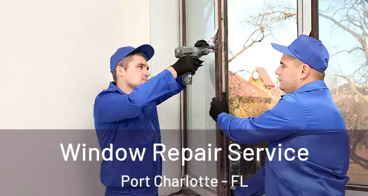  Window Repair Service Port Charlotte - FL